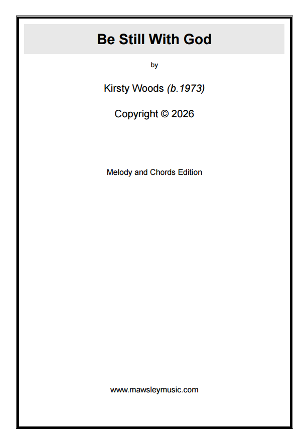Be Still With God  – Kirsty Woods (Sheet Music)