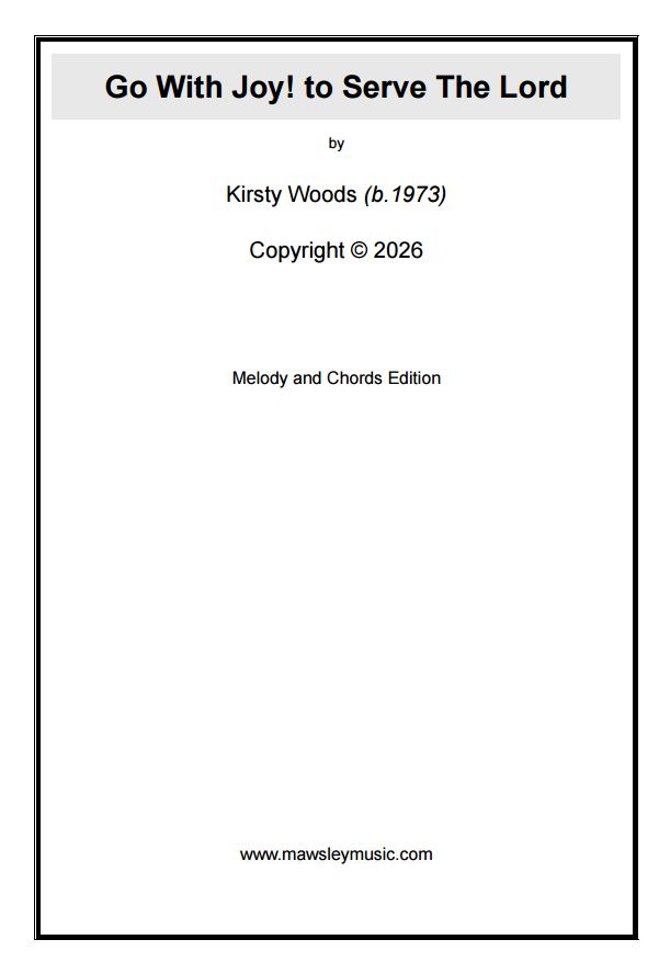 Go With Joy! To Serve The Lord – Kirsty Woods (Sheet Music)