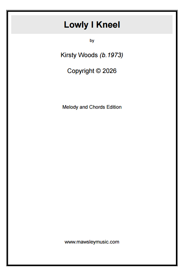 Lowly I Kneel - Kirsty Woods (Sheet Music)